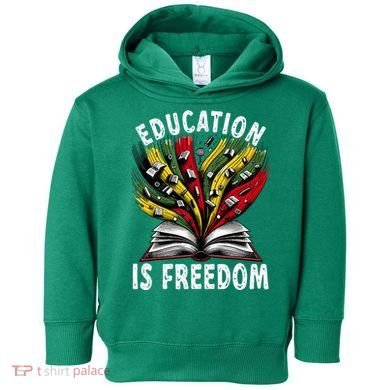 Black History Education Is Freedom Books Black History Toddler Hoodie