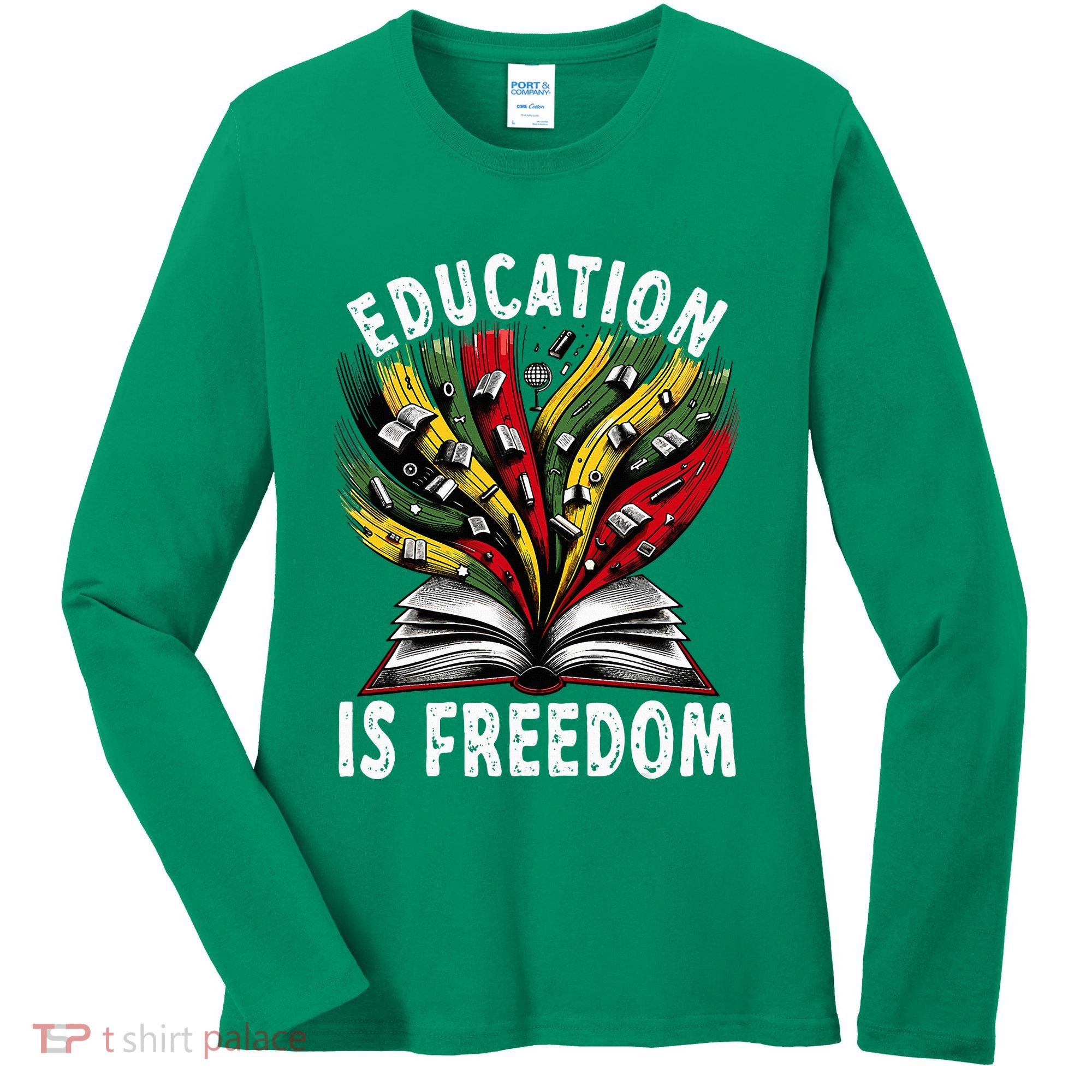 Black History Education Is Freedom Books Black History Women's Long Sleeve Shirt