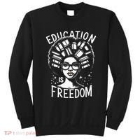 Black History Education Is Freedom Books Sweatshirt thumb 0