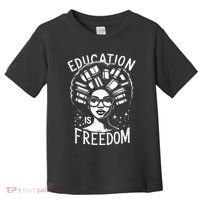 Black History Education Is Freedom Books Toddler T-Shirt thumb 0