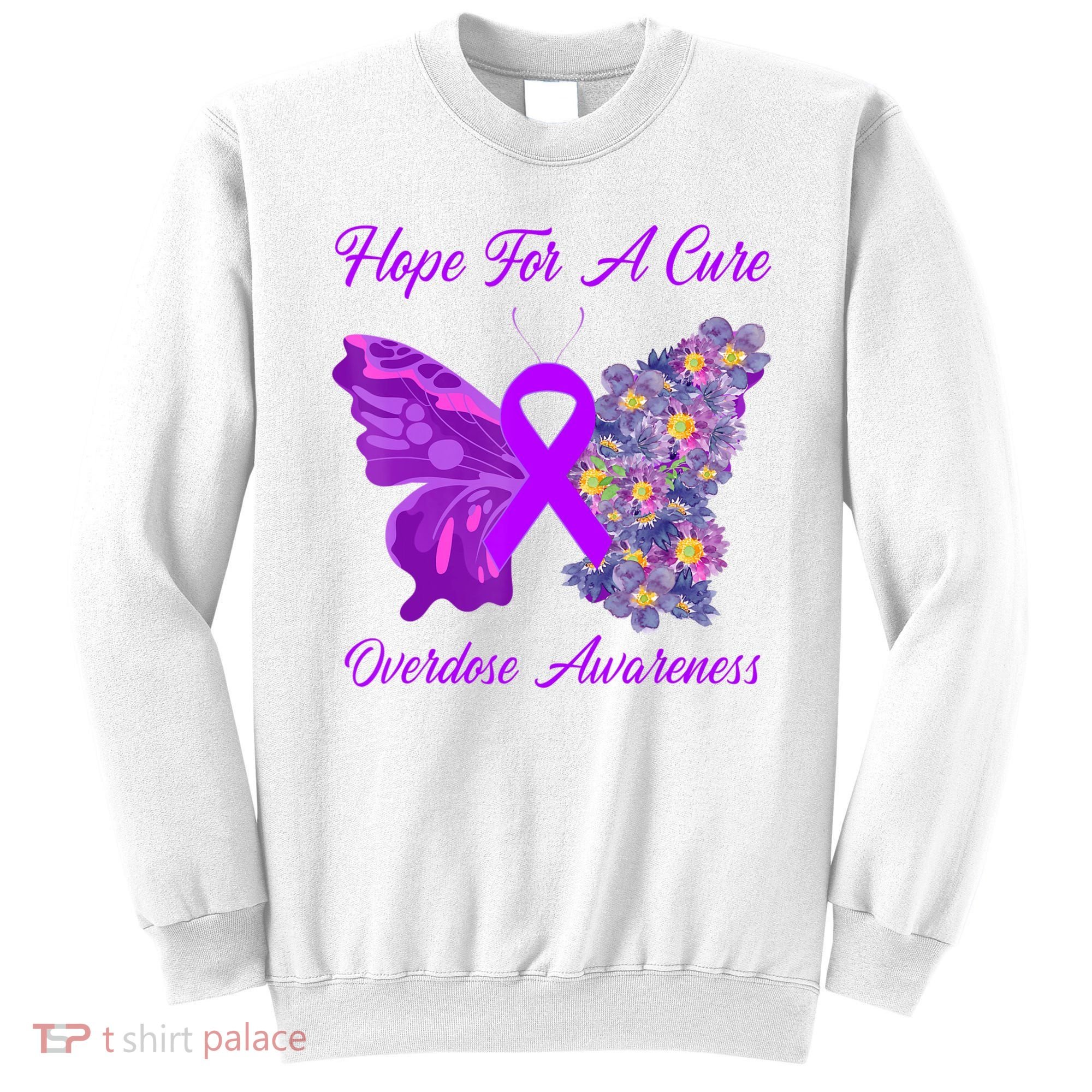 Butterfly Hope For A Cure Ribbon Opioid Overdose Awareness Sweatshirt