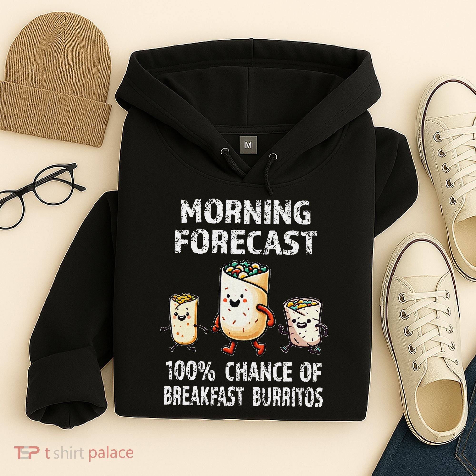 Breakfast Humor Funny Morning Forecast Breakfast Burrito Hoodie