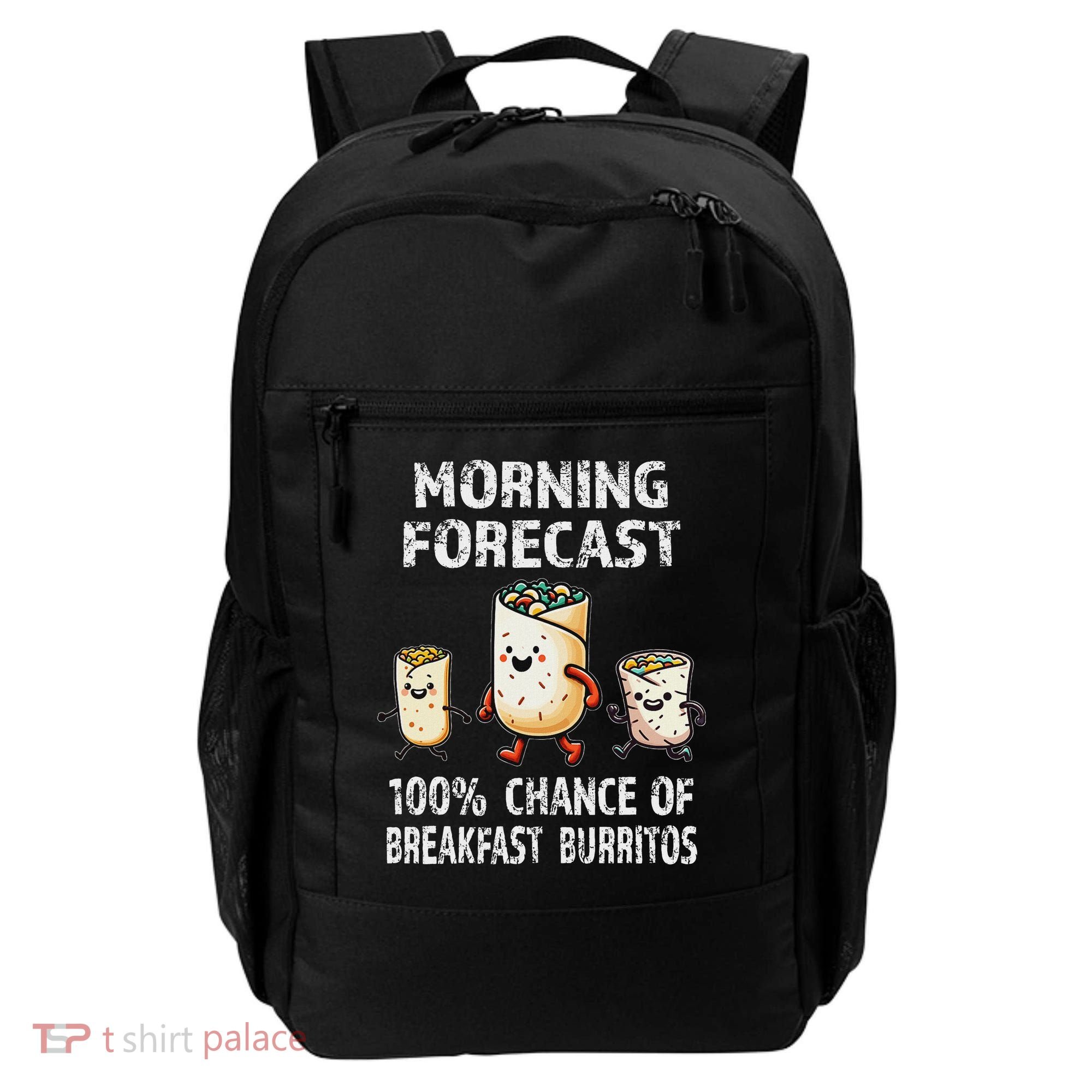 Breakfast Humor Funny Morning Forecast Breakfast Burrito Backpack