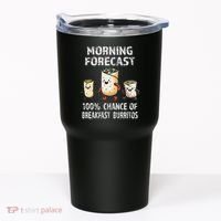 Breakfast Humor Funny Morning Forecast Breakfast Burrito Tumbler thumb 0