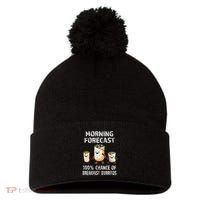 Breakfast Humor Funny Morning Forecast Breakfast Burrito Pom Pom 12in Knit Beanie thumb 0