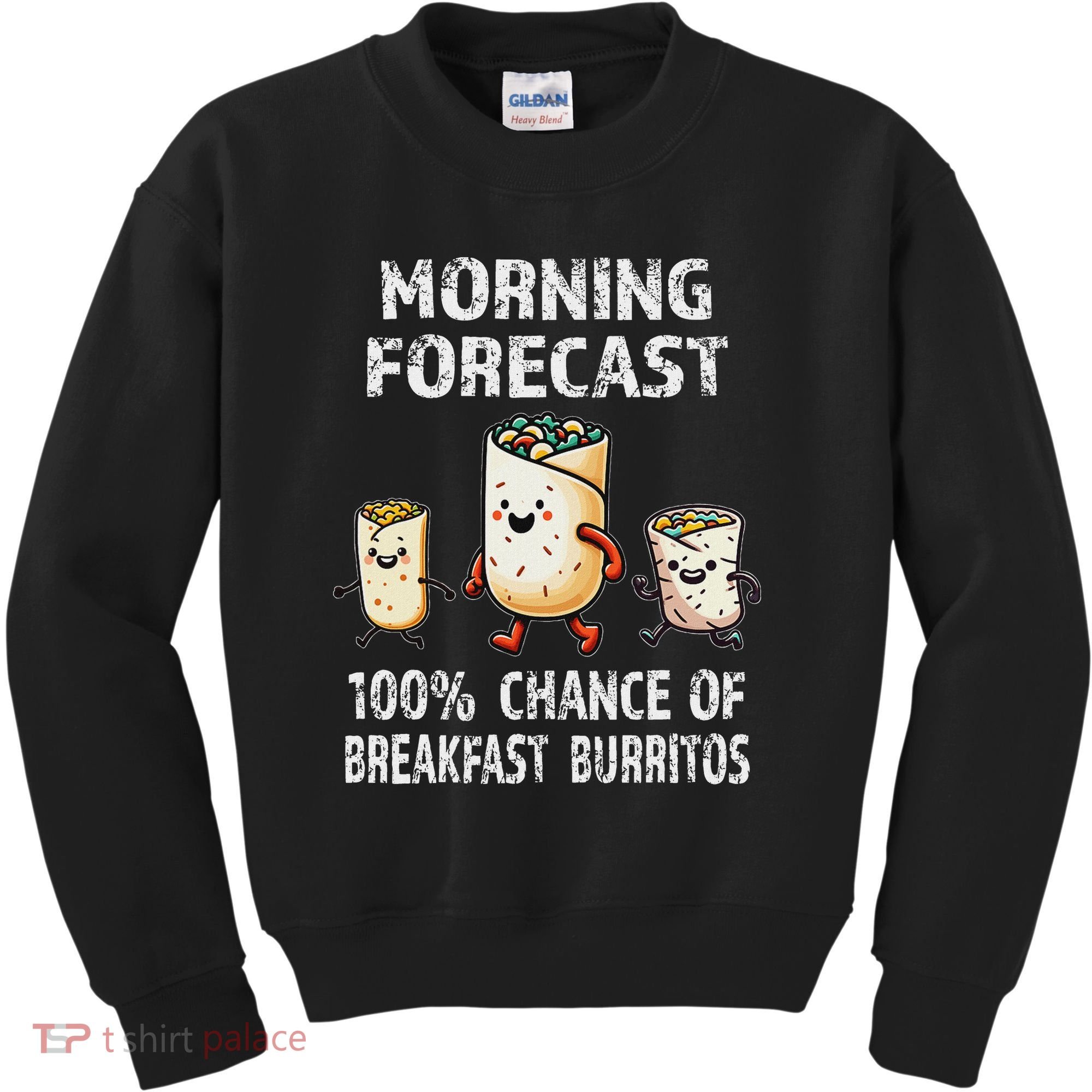 Breakfast Humor Funny Morning Forecast Breakfast Burrito Kids Sweatshirt
