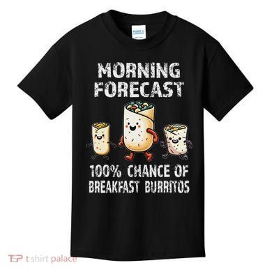 Breakfast Humor Funny Morning Forecast Breakfast Burrito Kids T-Shirt