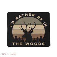 Buck Hunters & Gift Co. I'd Rather Be In The Woods Deer Hunting Mousepad thumb 0