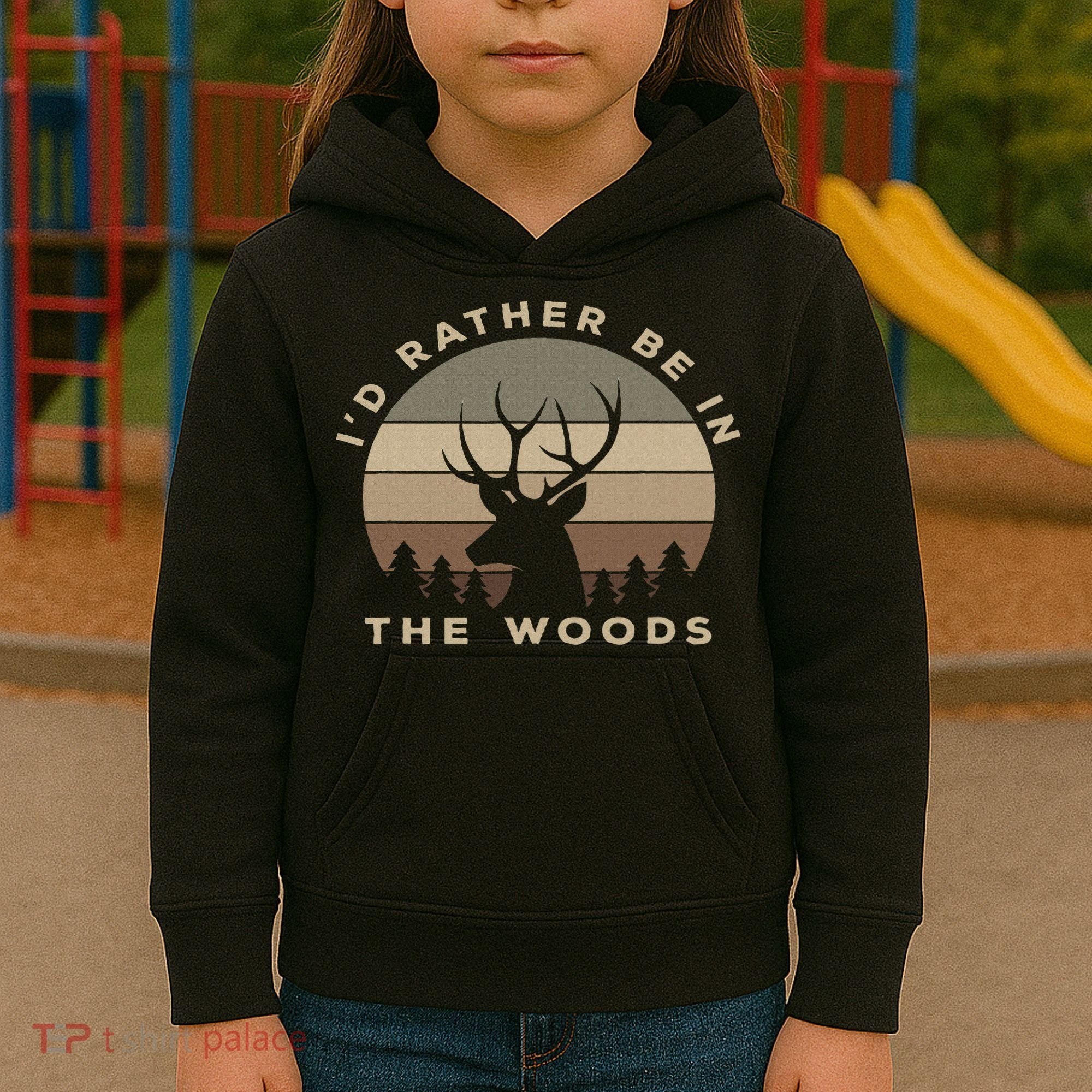 Buck Hunters & Gift Co. I'd Rather Be In The Woods Deer Hunting Kids Hoodie