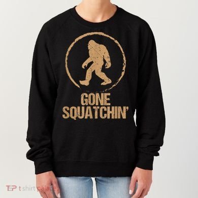 Bigfoot Hunter Gone Squatching Sasquatch Women's Sweatshirt