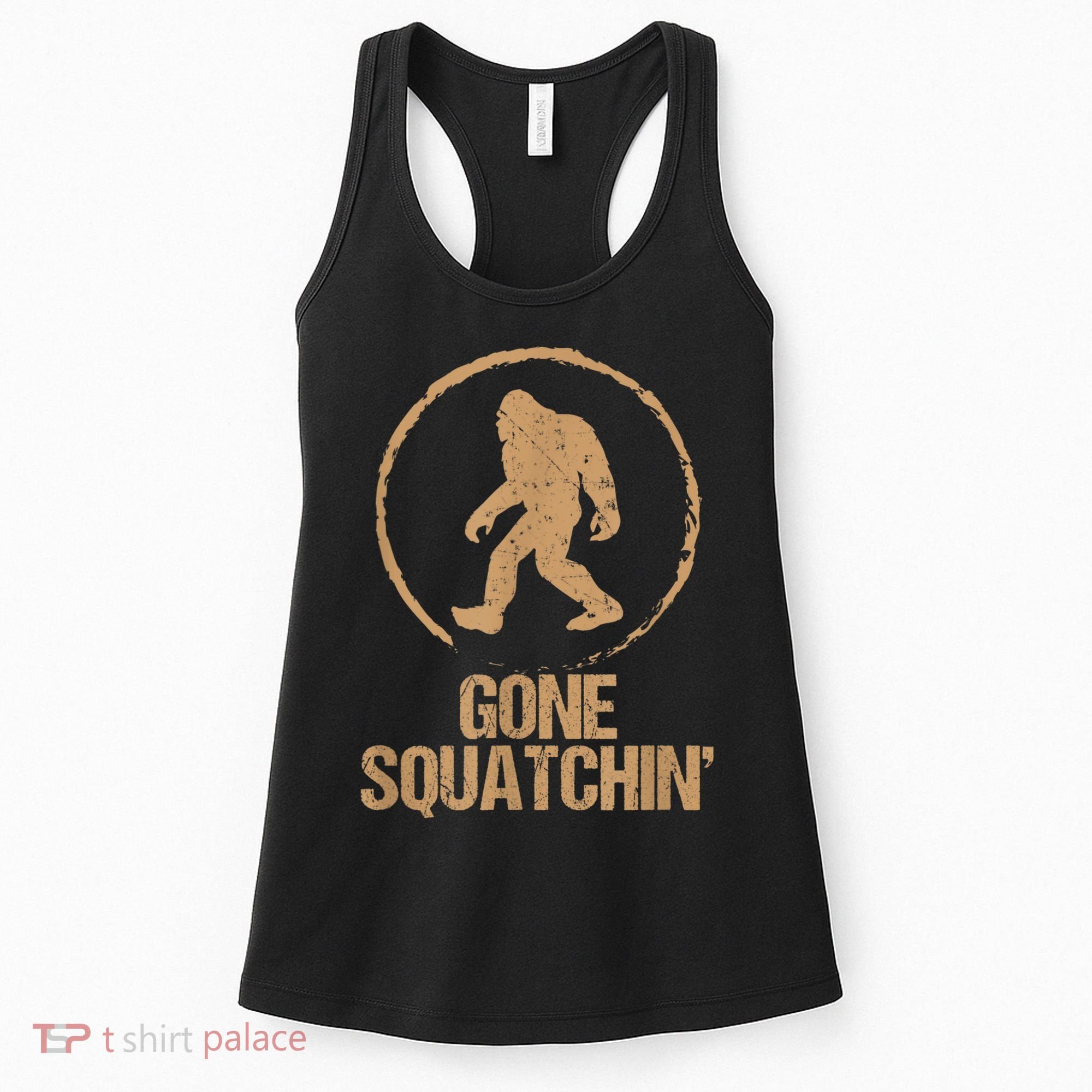 Bigfoot Hunter Gone Squatching Sasquatch Women's Tank Top