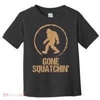 Bigfoot Hunter Gone Squatching Sasquatch Toddler T-Shirt thumb 0