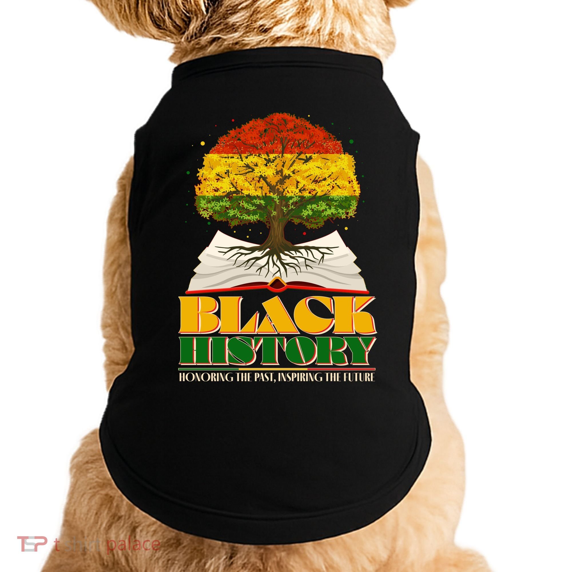 Black History Honoring The Past Inspiring The Future Black History Month Doggie Tank