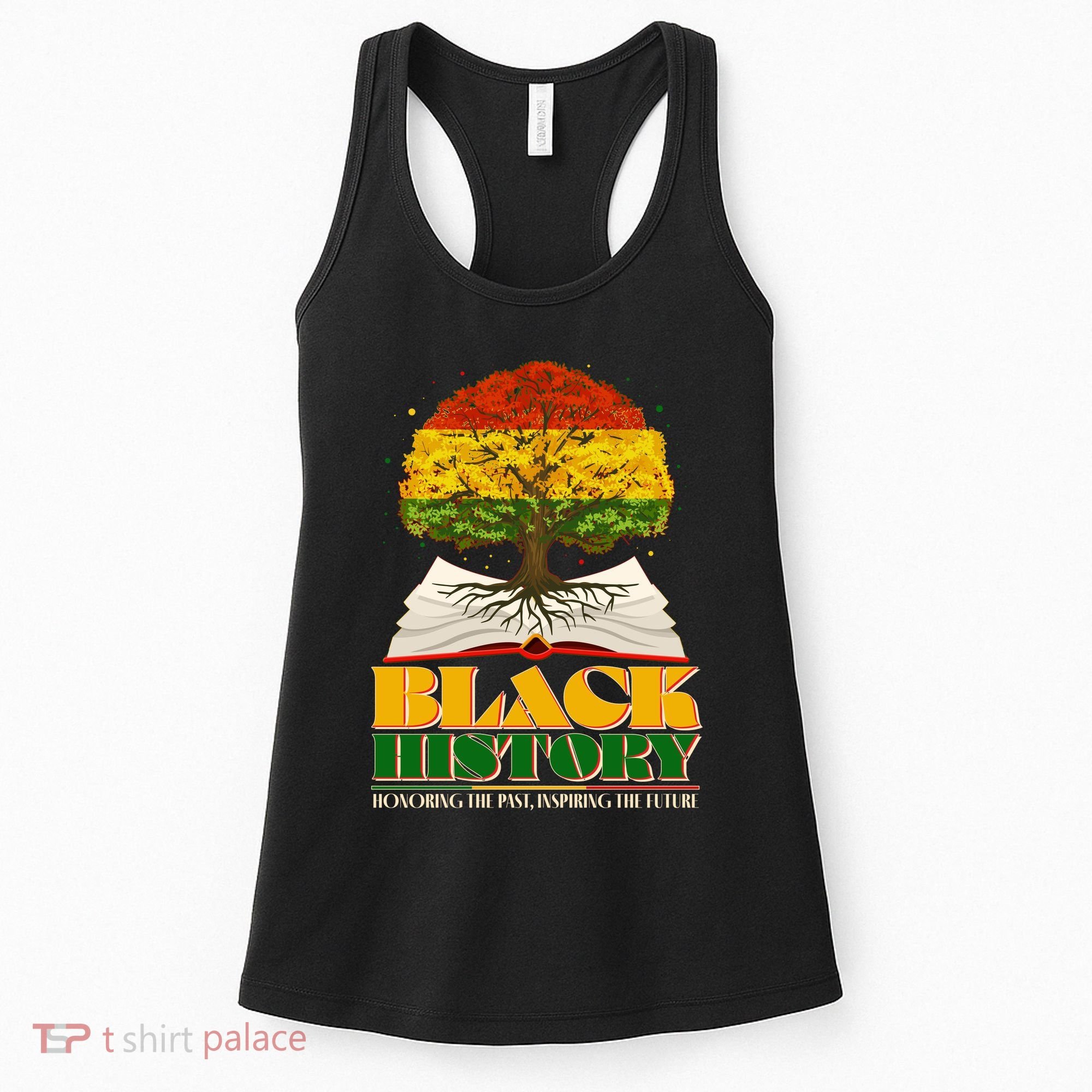 Black History Honoring The Past Inspiring The Future Black History Month Women's Tank Top