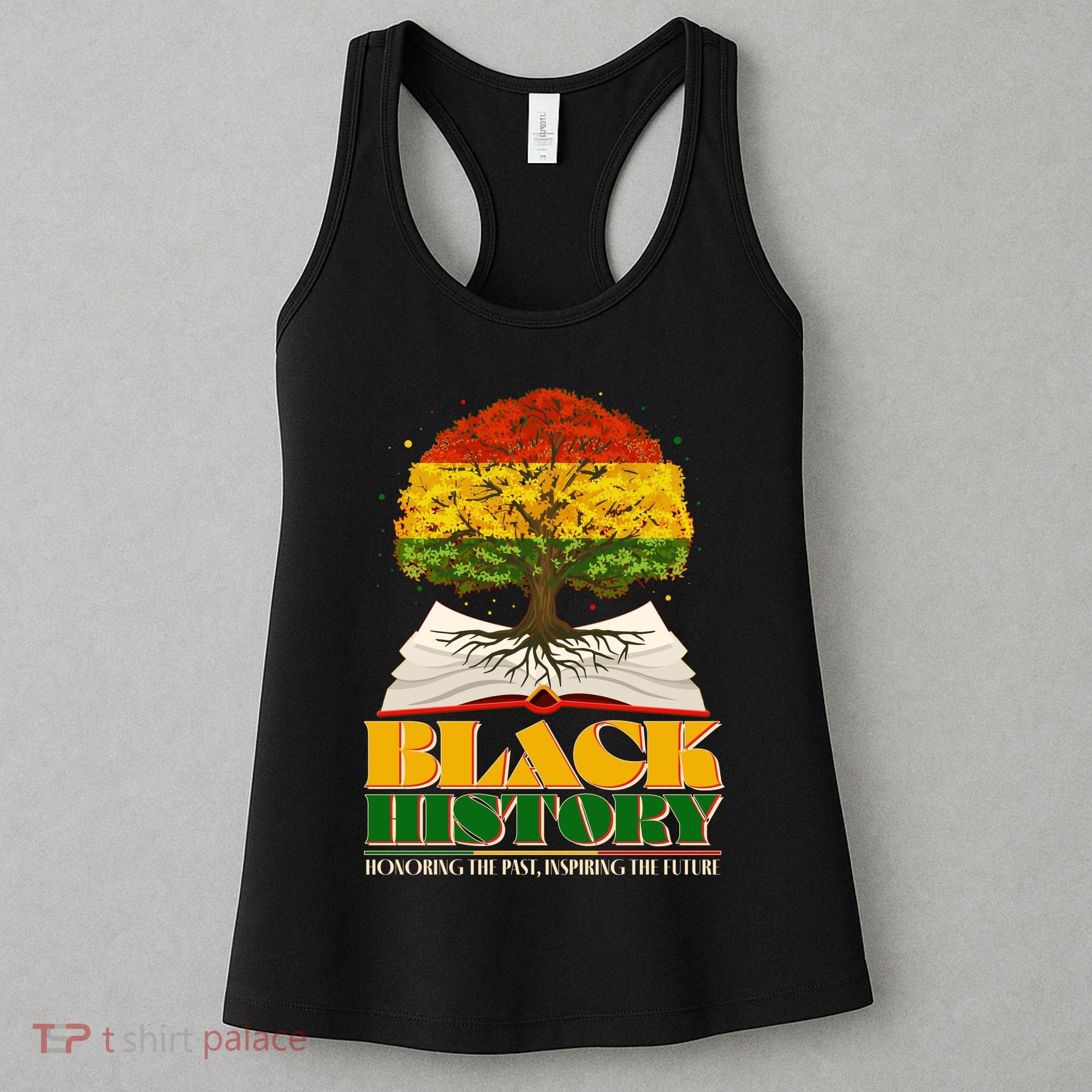 Black History Honoring The Past Inspiring The Future Black History Month Women's Tank Top