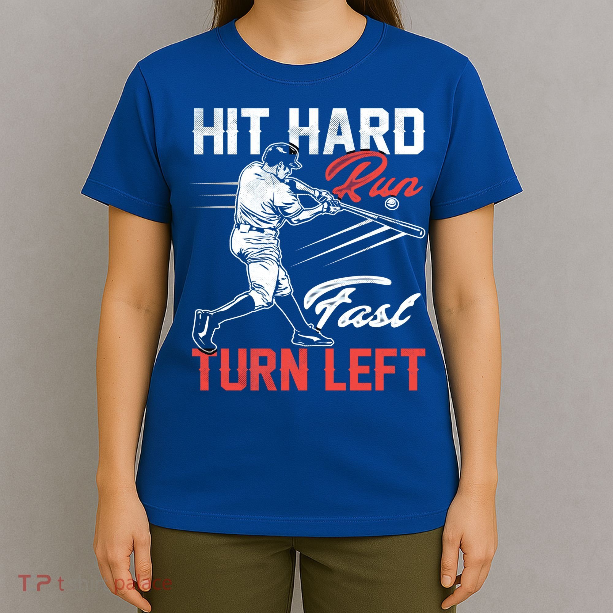 Baseball Hit Hard Run Fast Turn Left Funny Sport Vintage Gift T-Shirt