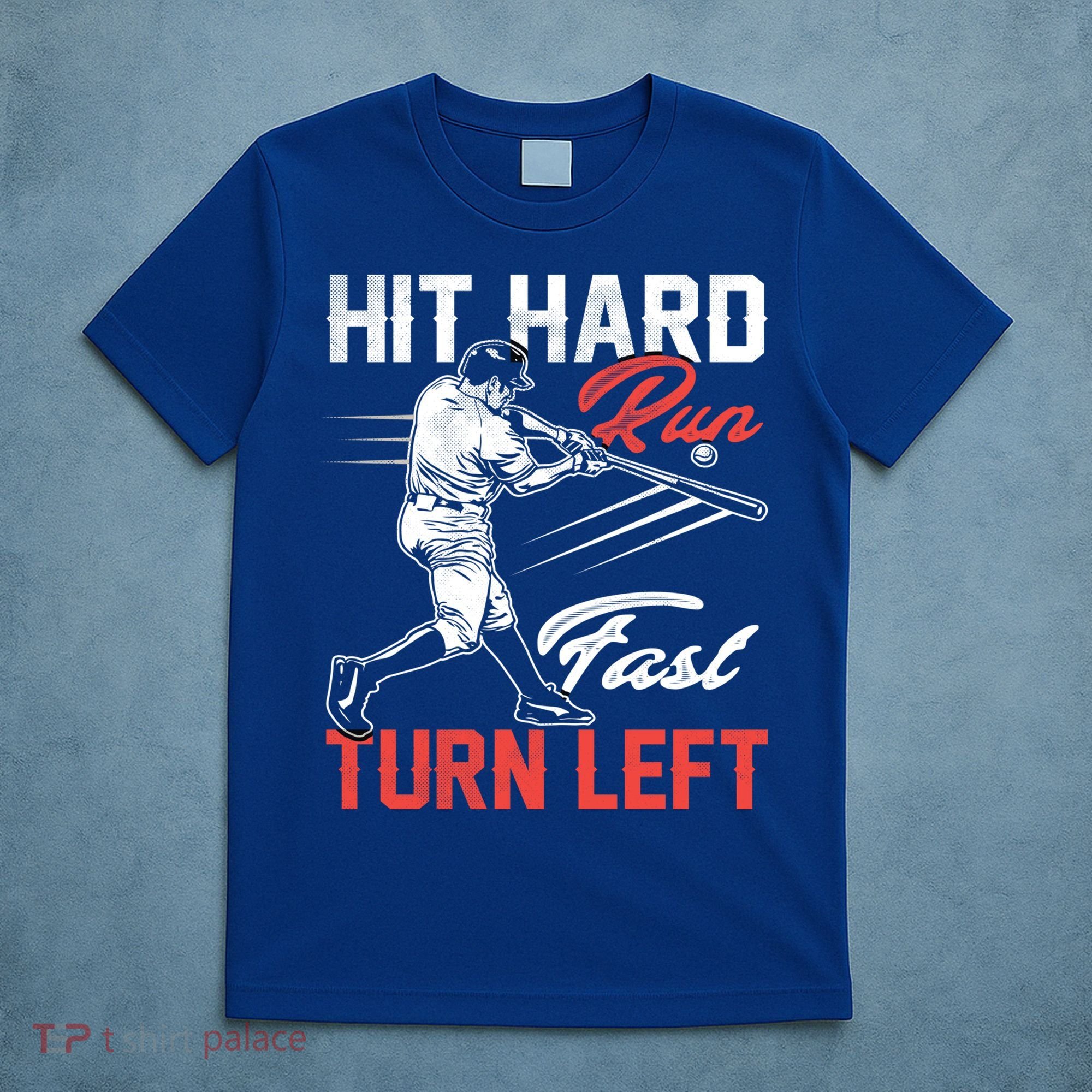 Baseball Hit Hard Run Fast Turn Left Funny Sport Vintage Gift T-Shirt