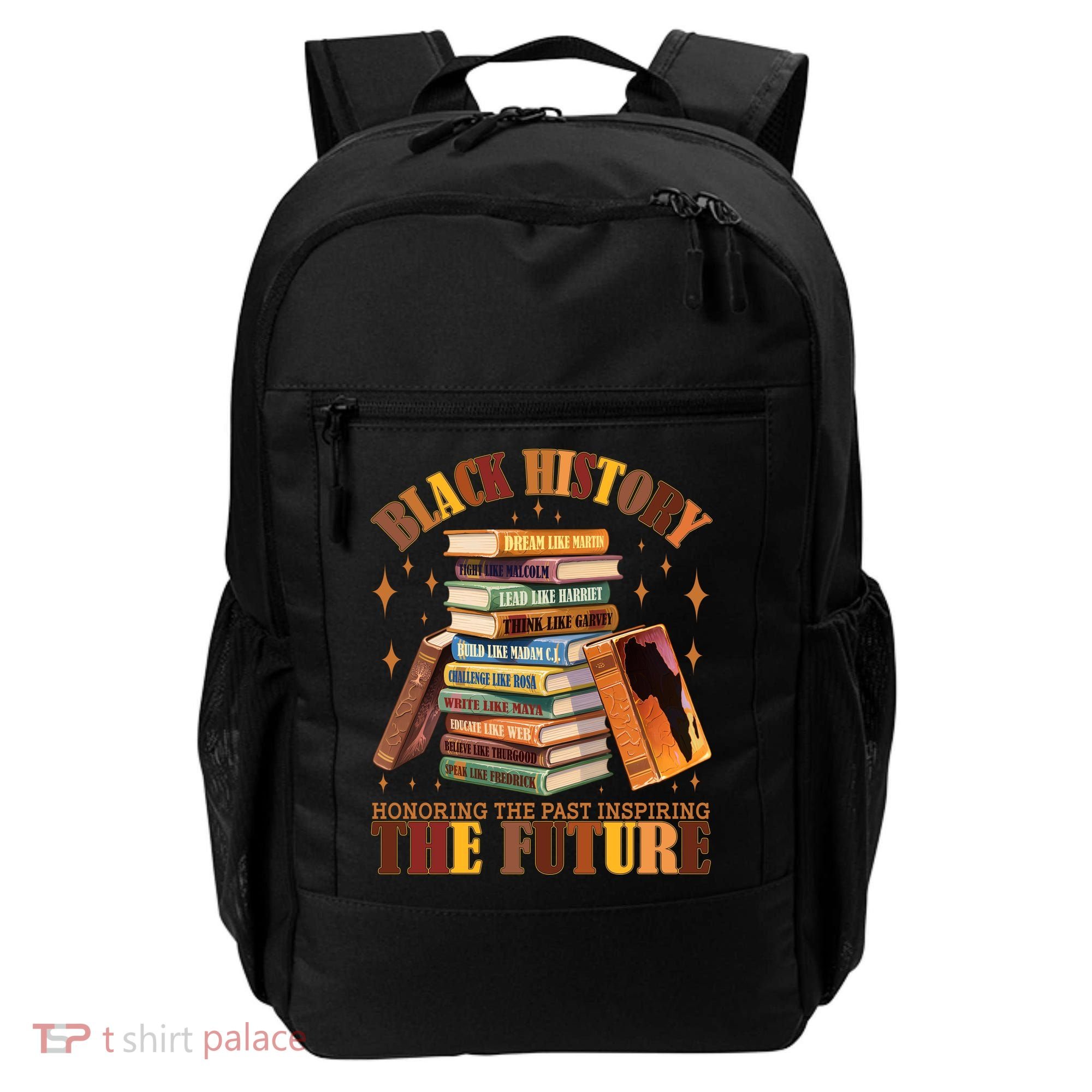 Black History Honoring The Past Inspiring The Future Backpack