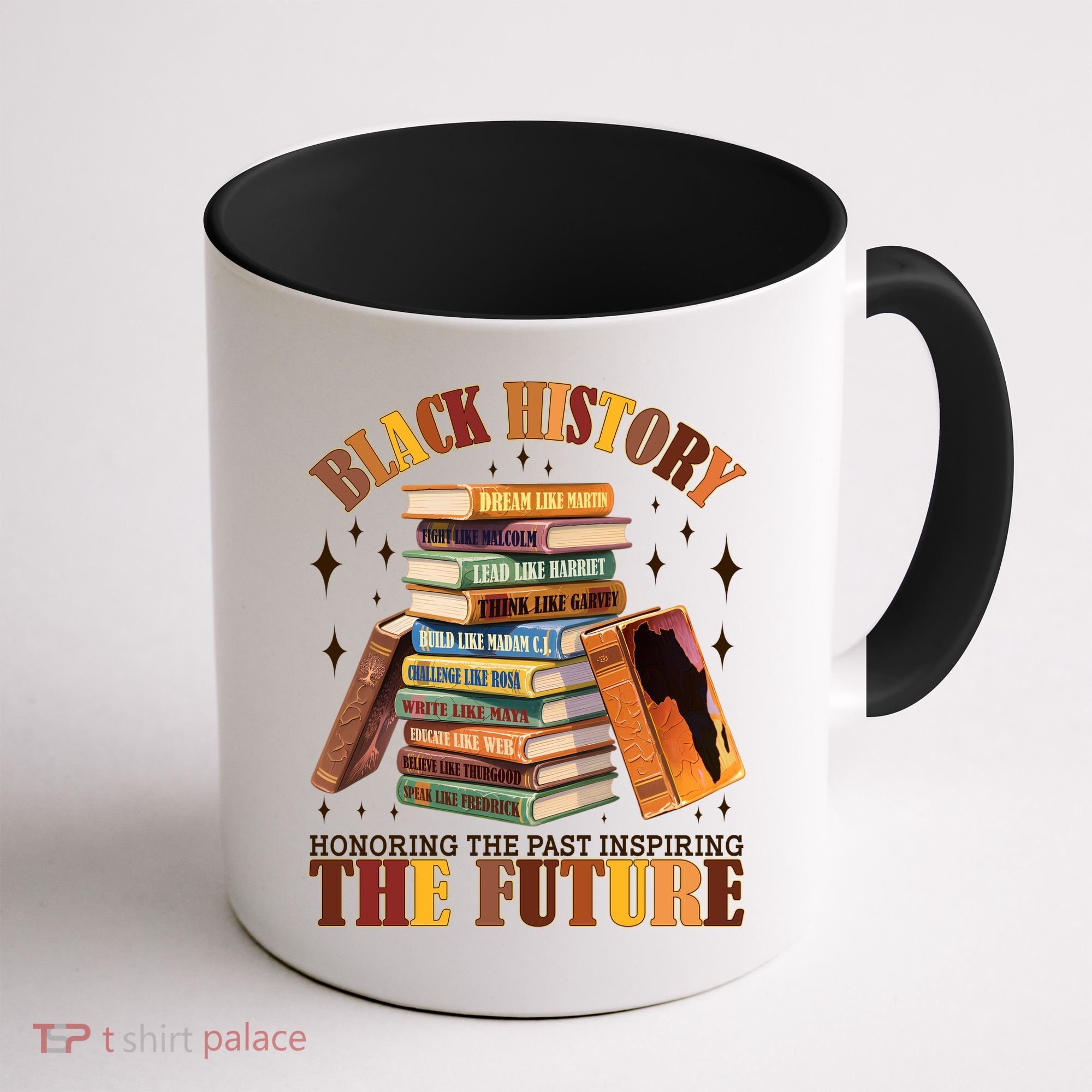 Black History Honoring The Past Inspiring The Future Coffee Mug