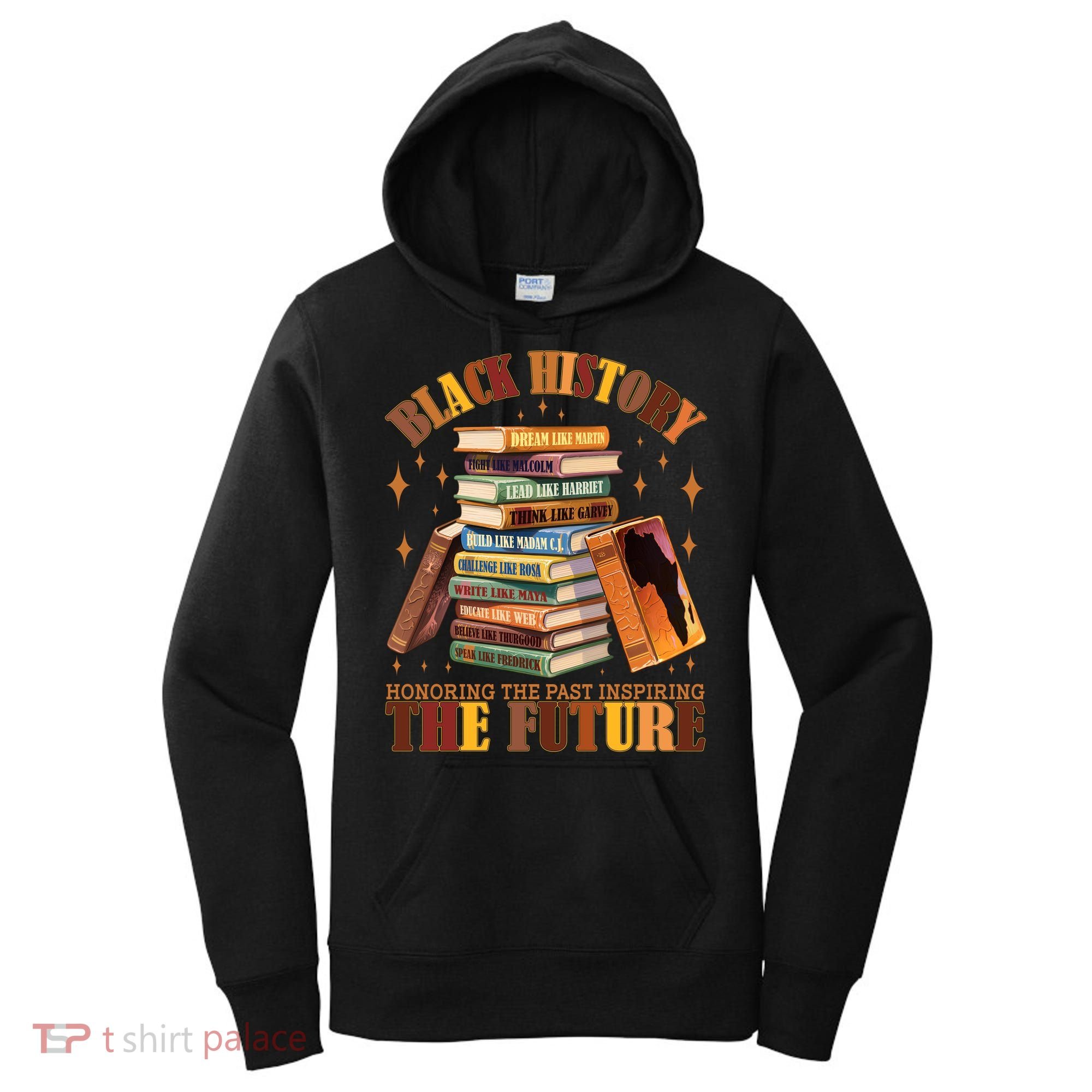 Black History Honoring The Past Inspiring The Future Women's Hoodie