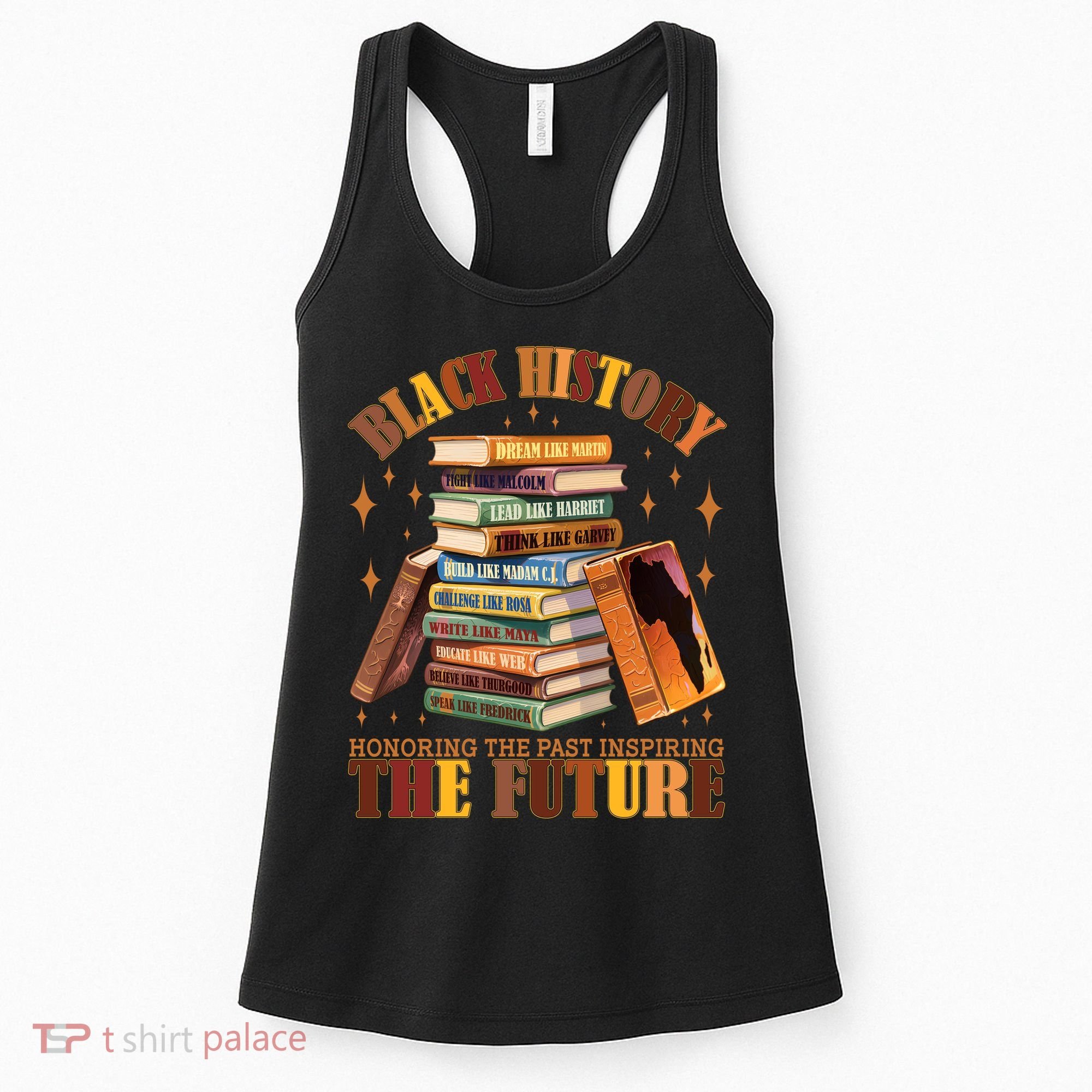 Black History Honoring The Past Inspiring The Future Women's Tank Top