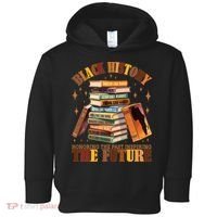 Black History Honoring The Past Inspiring The Future Toddler Hoodie thumb 0