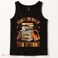 Black History Honoring The Past Inspiring The Future Tank Top thumb 2