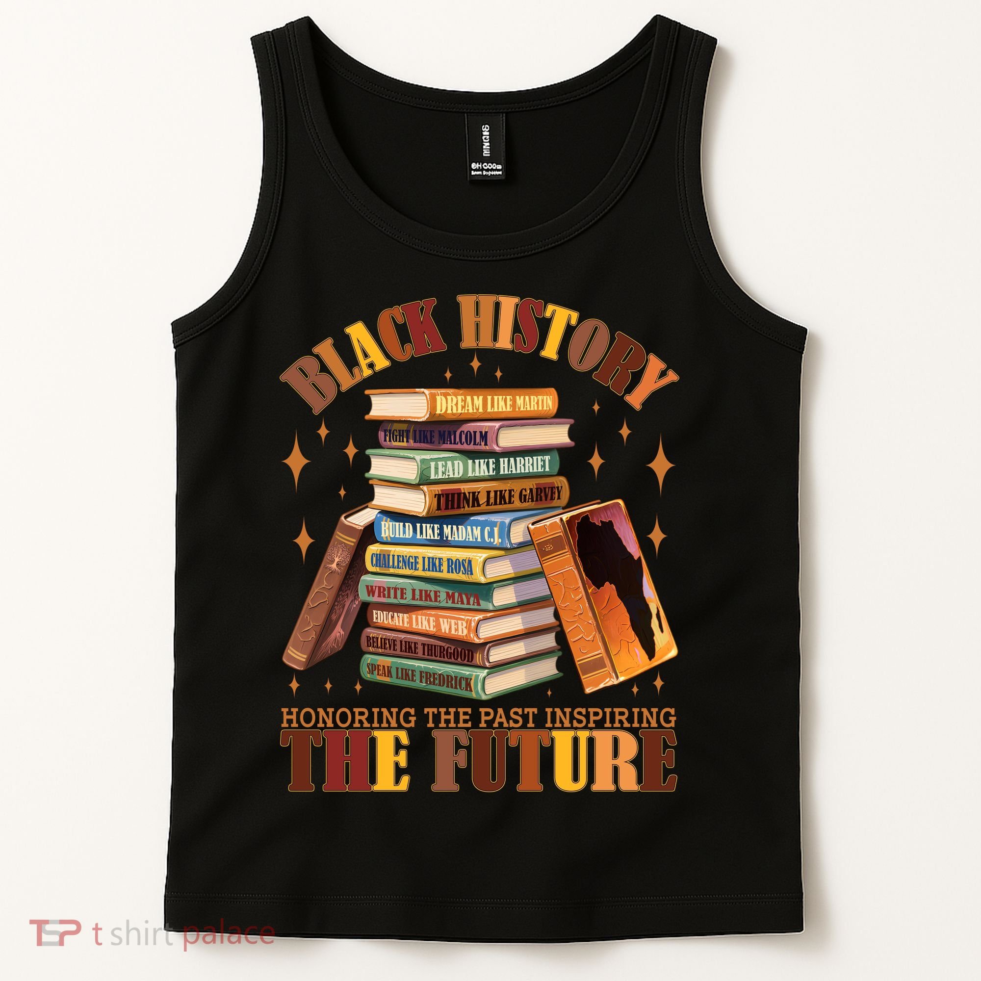 Black History Honoring The Past Inspiring The Future Tank Top