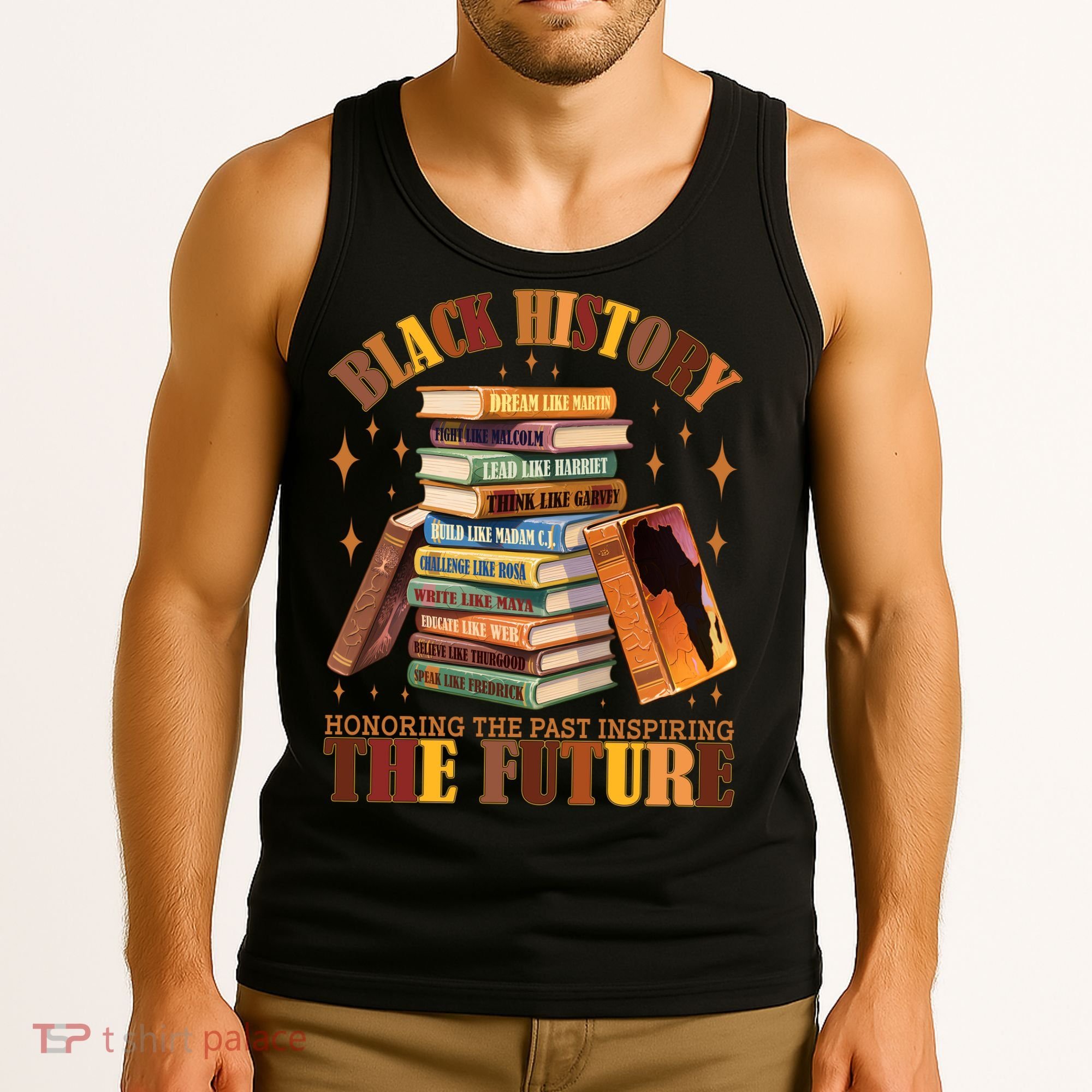 Black History Honoring The Past Inspiring The Future Tank Top