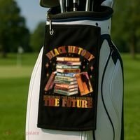 Black History Honoring The Past Inspiring The Future Golf Towel thumb 2