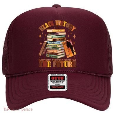 Black History Honoring The Past Inspiring The Future Hat