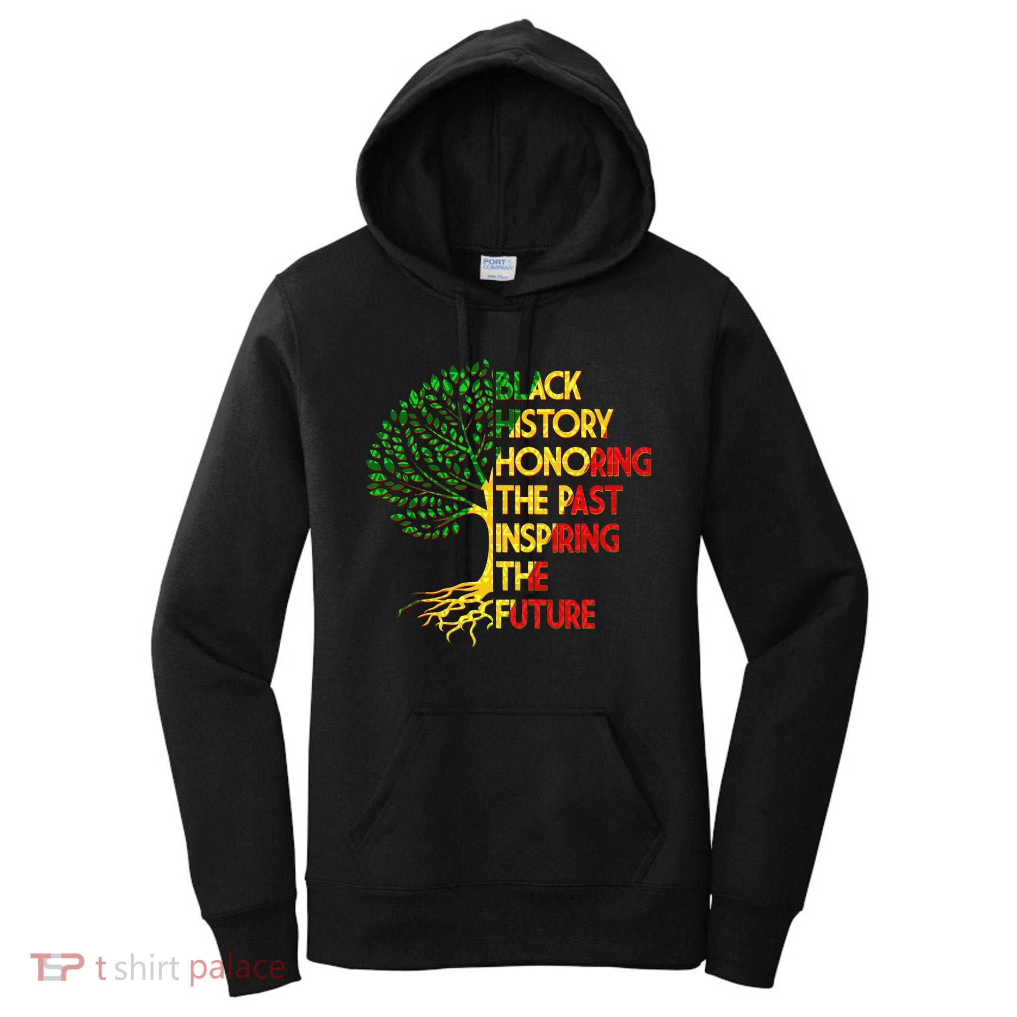 Black History Honoring The Past Inspiring The Future Tree Women's Hoodie