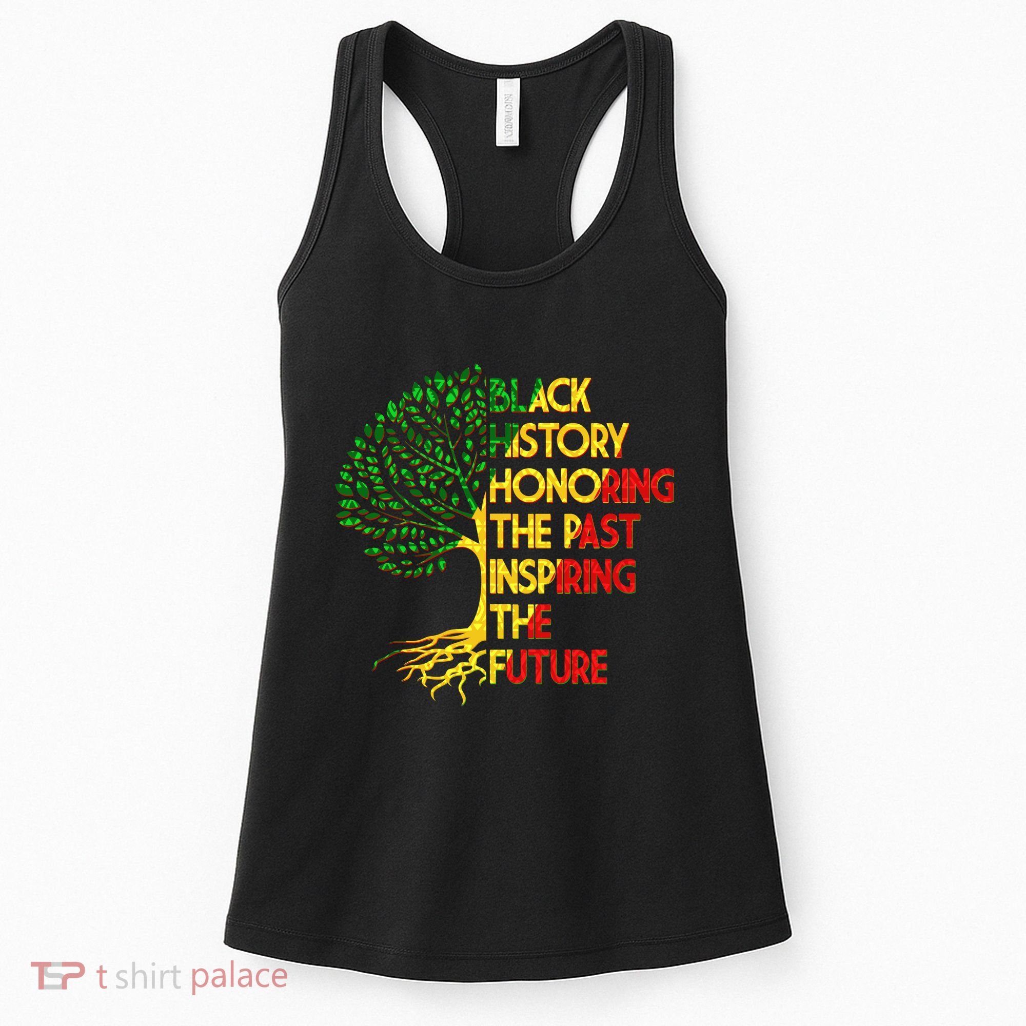 Black History Honoring The Past Inspiring The Future Tree Women's Tank Top