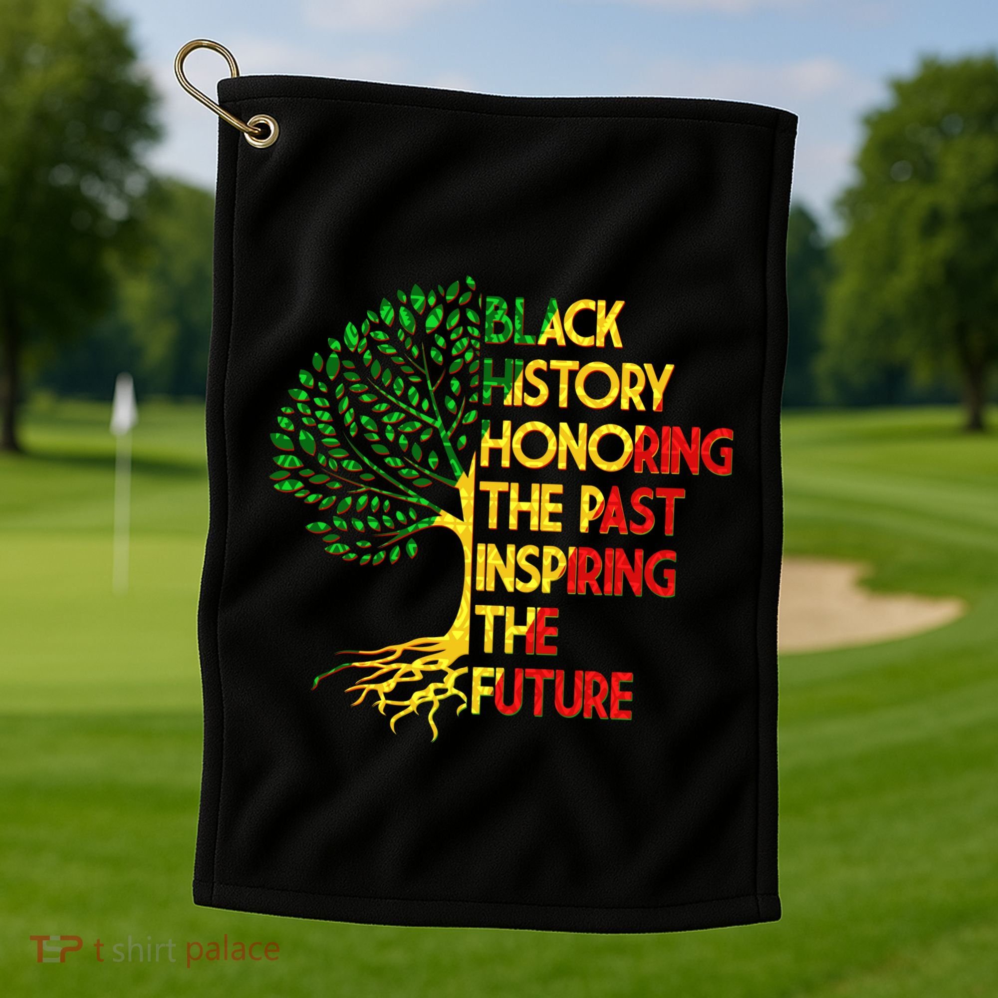 Black History Honoring The Past Inspiring The Future Tree Golf Towel