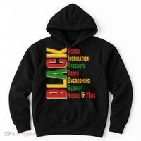 Black History Honor Inspiration Strength Truth Overcoming Respect Yours And Mine Hoodie thumb 0