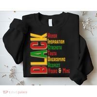 Black History Honor Inspiration Strength Truth Overcoming Respect Yours And Mine Sweatshirt thumb 2