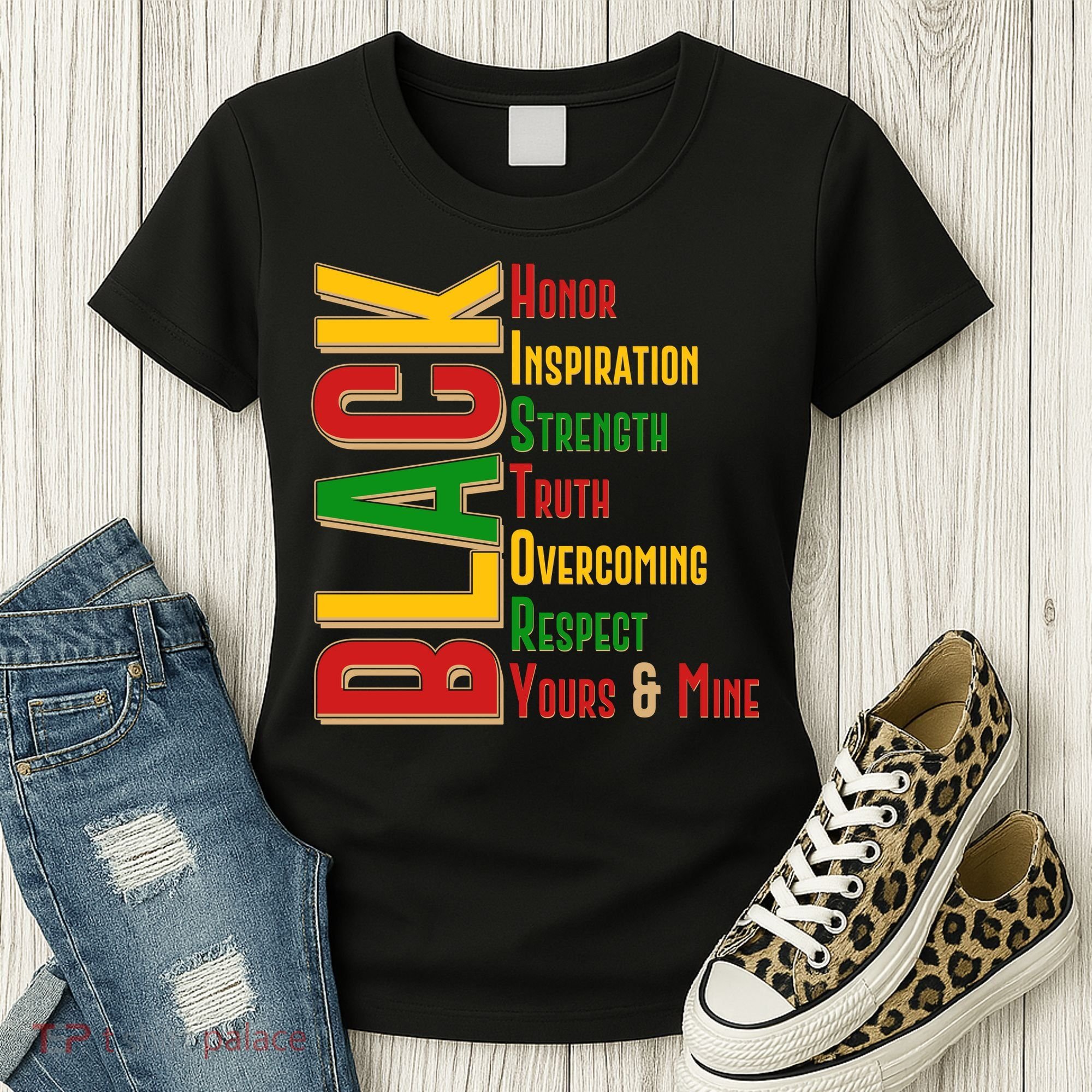 Black History Honor Inspiration Strength Truth Overcoming Respect Yours And Mine Women's T-Shirt