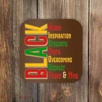 Black History Honor Inspiration Strength Truth Overcoming Respect Yours And Mine Coaster thumb 0
