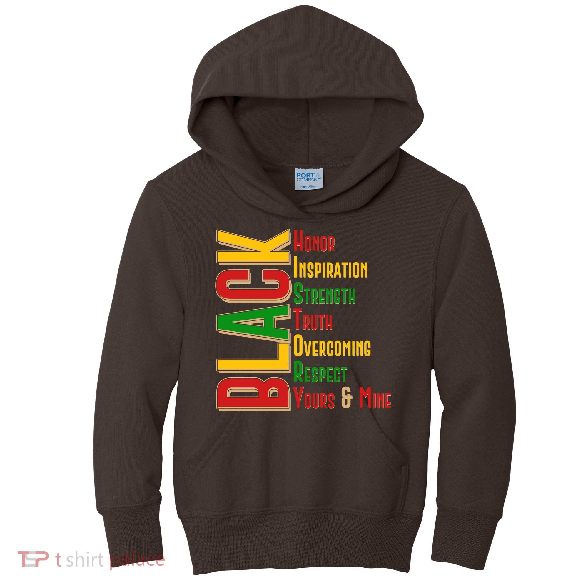 Black History Honor Inspiration Strength Truth Overcoming Respect Yours And Mine Kids Hoodie