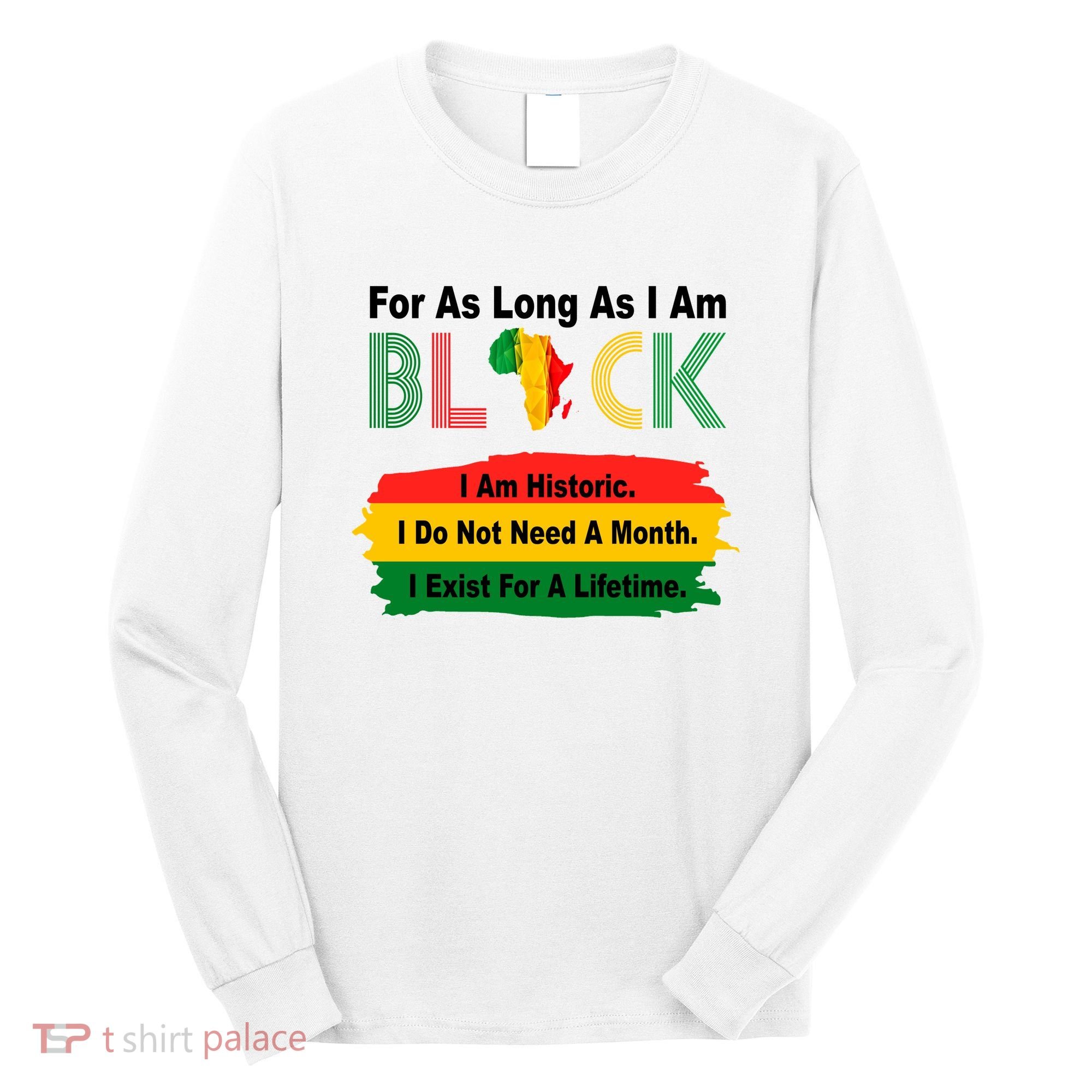 Black History Historic Month Long Sleeve Shirt