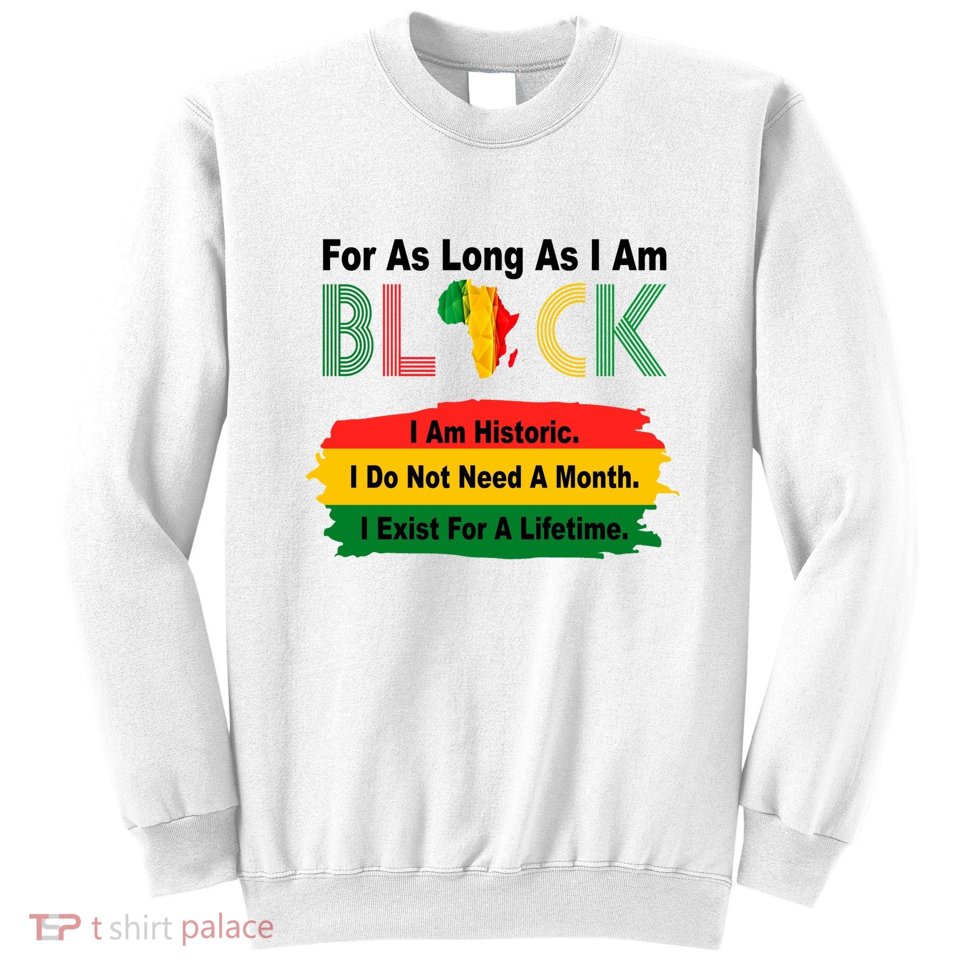 Black History Historic Month Sweatshirt