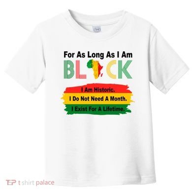 Black History Historic Month Toddler T-Shirt
