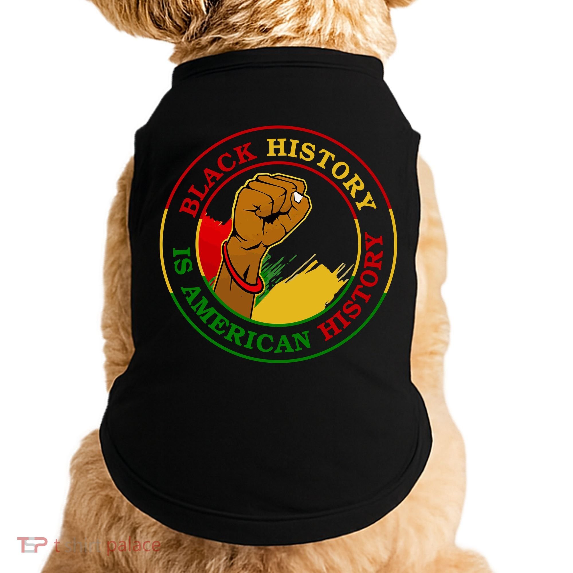 Black History Is American History Fist Doggie Tank