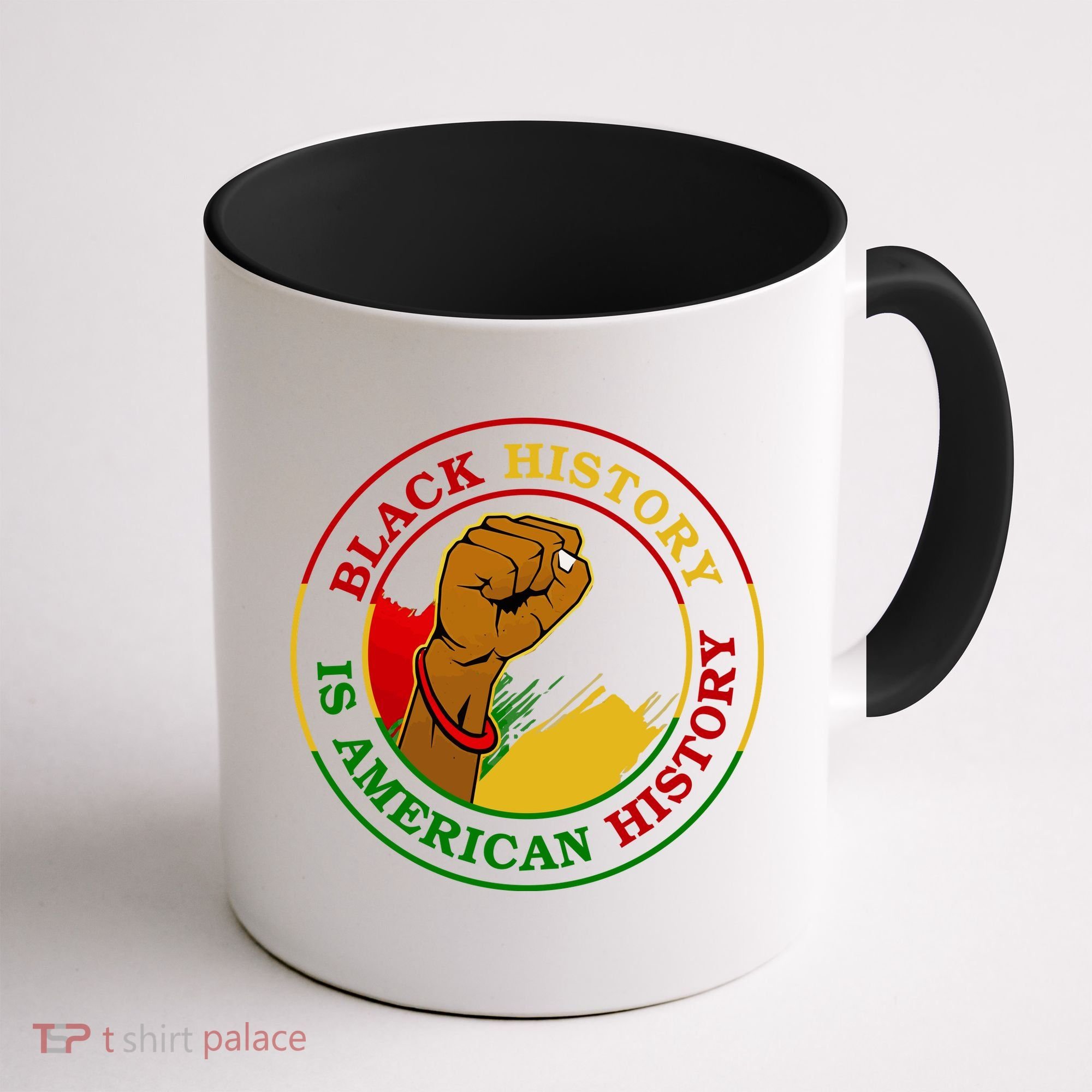 Black History Is American History Fist Coffee Mug