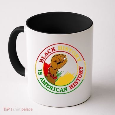 Black History Is American History Fist Coffee Mug
