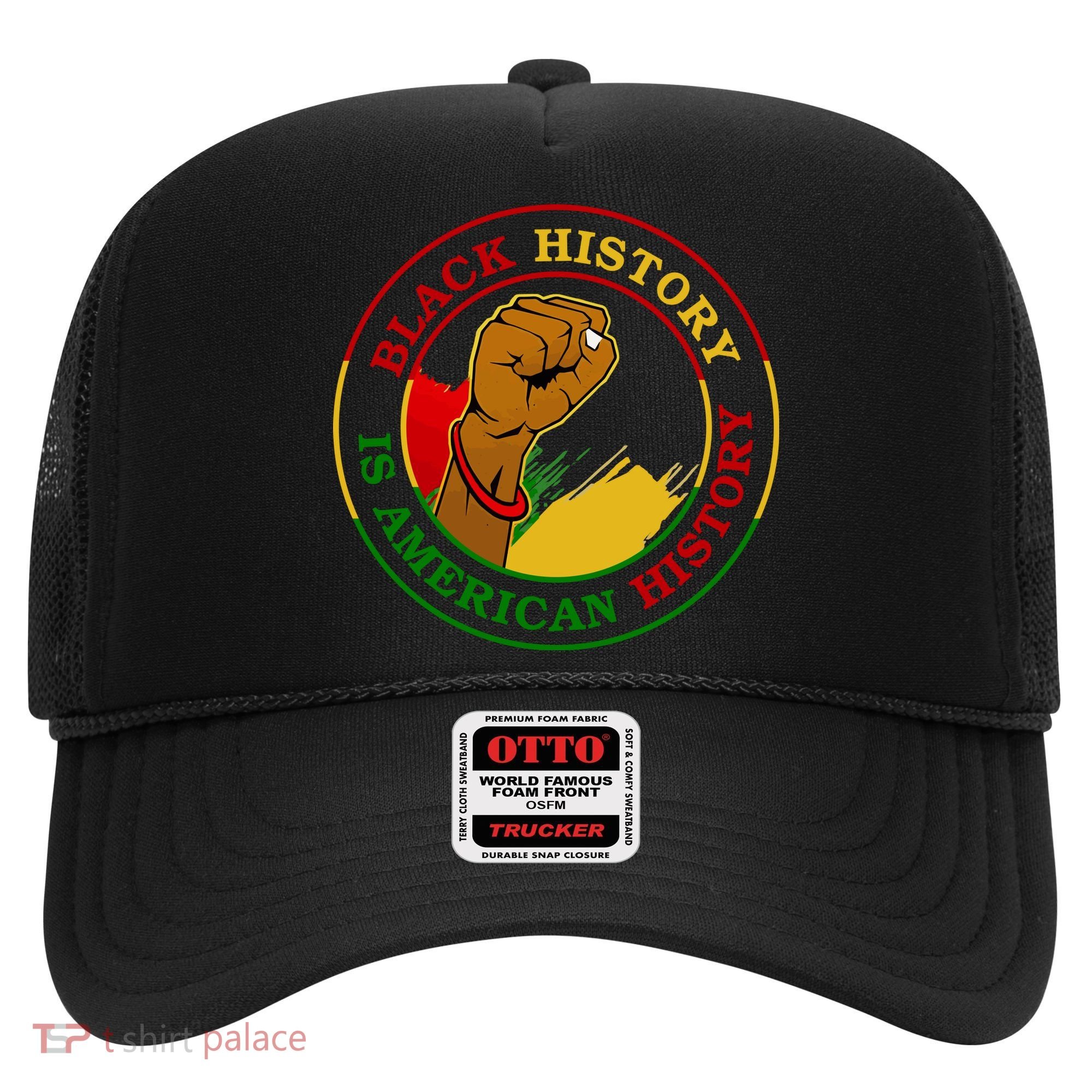 Black History Is American History Fist Hat