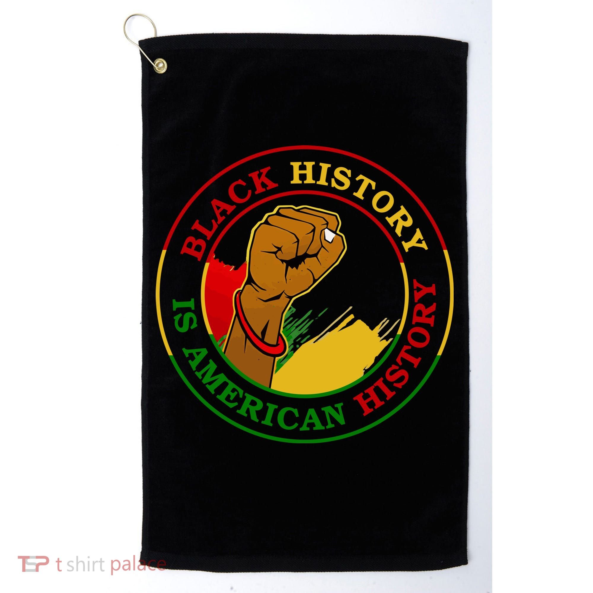 Black History Is American History Fist Golf Towel