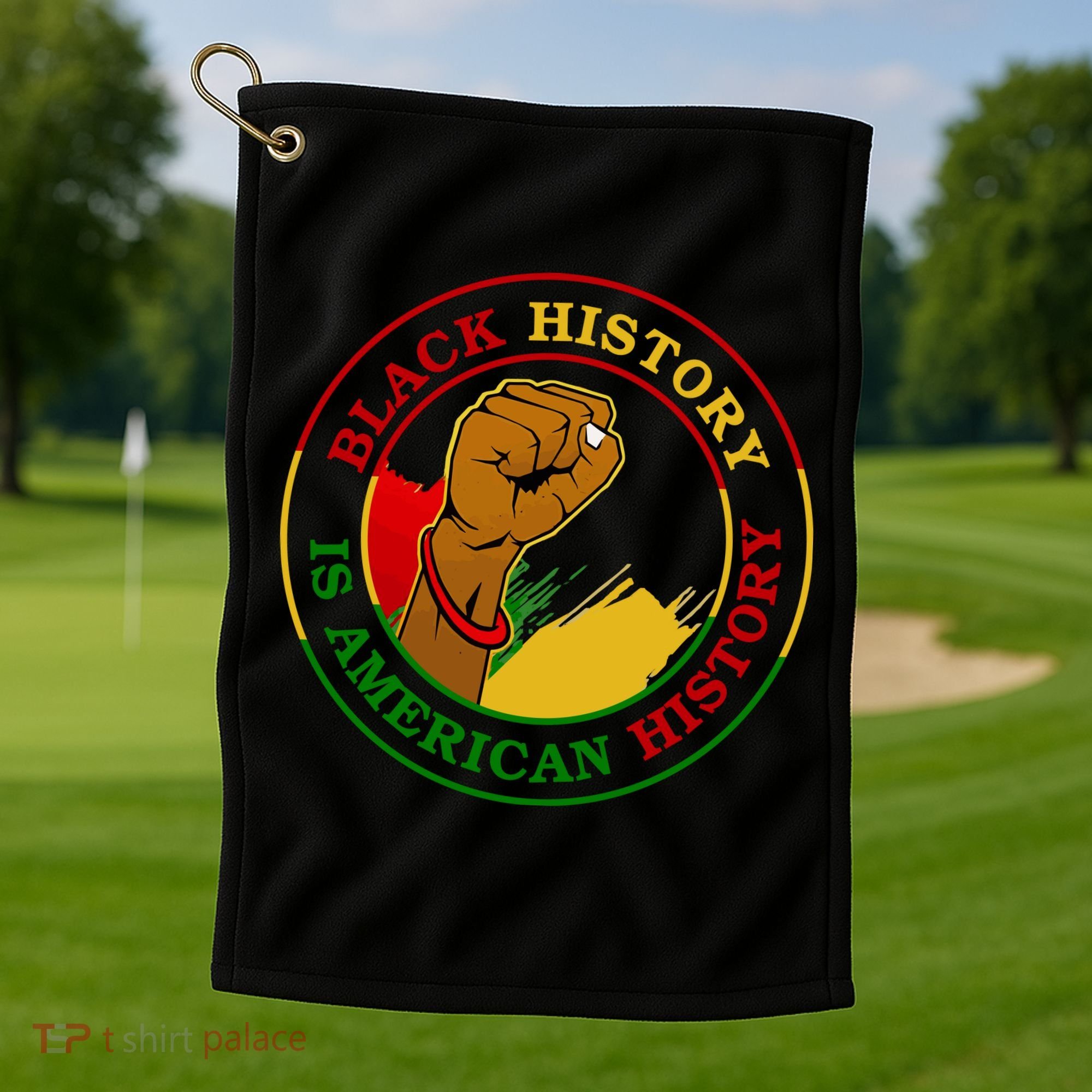Black History Is American History Fist Golf Towel