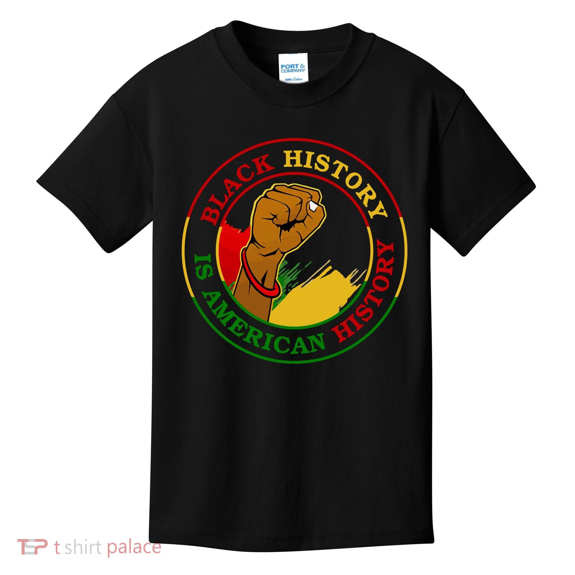 Black History Is American History Fist Kids T-Shirt