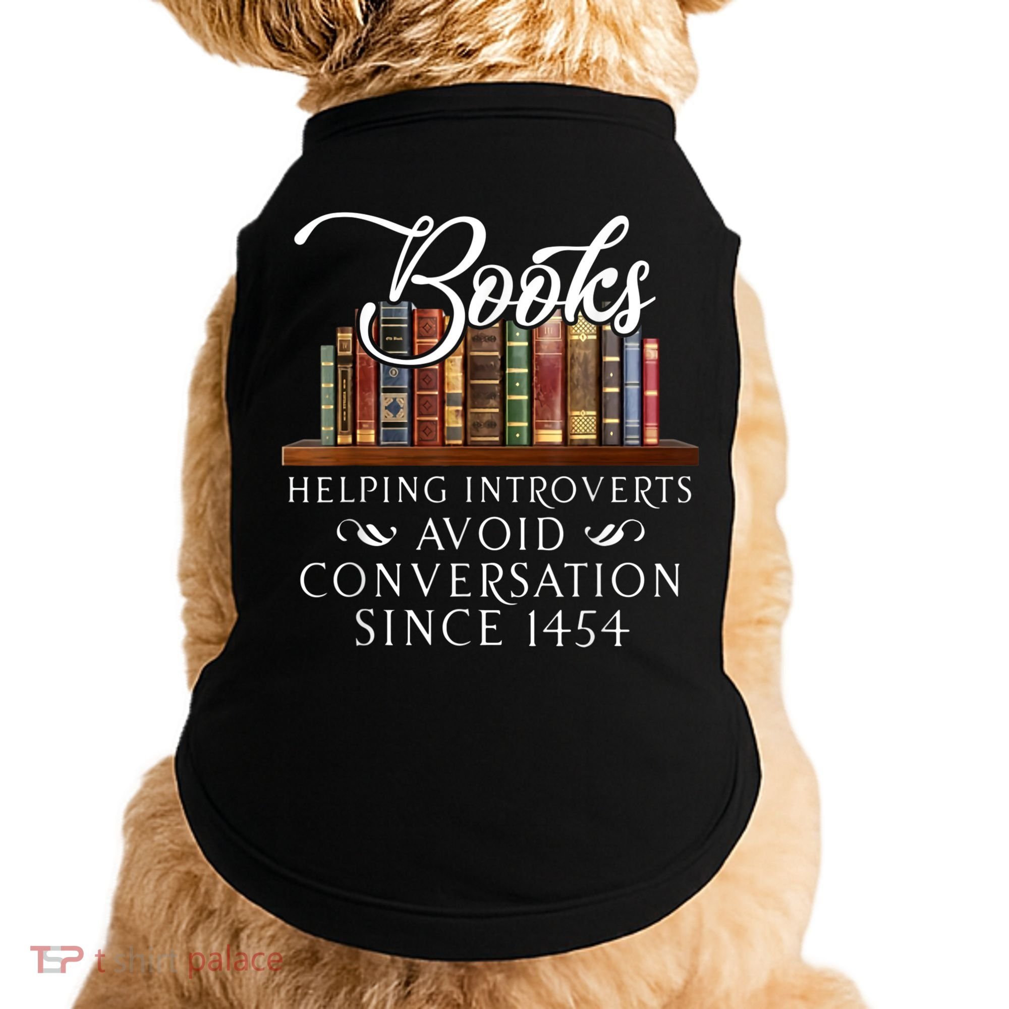 Books Helping Introverts Avoid Conversation Since 1454 Doggie Tank